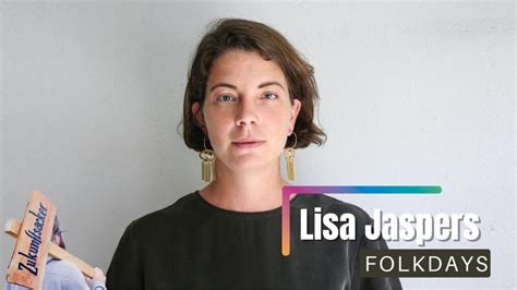 Lisa Jaspers Von Folkdays Systeme Und Glaubenssätze Infrage Stellen