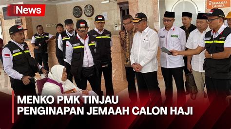 Menko Pmk Tinjau Penginapan Jemaah Calon Haji Di Makkah Youtube