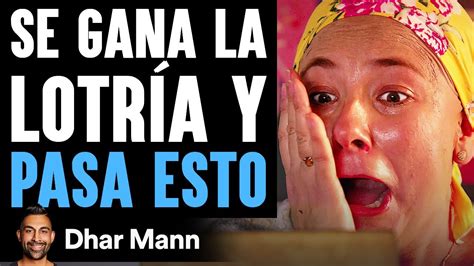 Se Gana La Lotería Y Pasa Esto Dhar Mann Studio YouTube