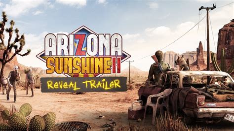 Arizona Sunshine 2 Reveal CG Trailer PEGI YouTube