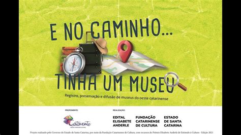 E No Caminho Tinha Um Museu Registro Preserva O E Difus O De Museus