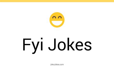 16 Fyi Jokes And Funny Puns Jokojokes