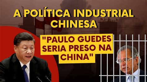 A POLÍTICA INDUSTRIAL CHINESA YouTube