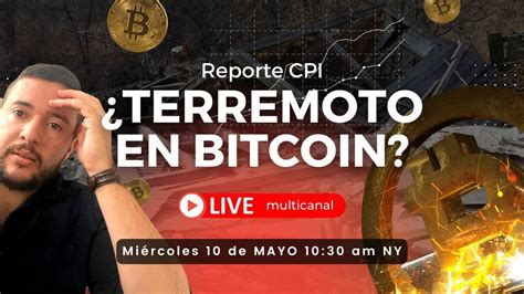 REPORTE CPI CAUSA CAOS EN BITCOIN Y BOLSA Análisis en VIVO YouTube