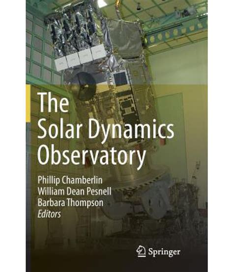 The Solar Dynamics Observatory: Buy The Solar Dynamics Observatory Online at Low Price in India ...