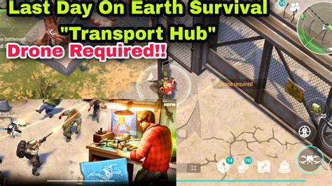 Last Day On Earth Survival New Location Transport Hub Ldoe How To Get Drone Gaming Life