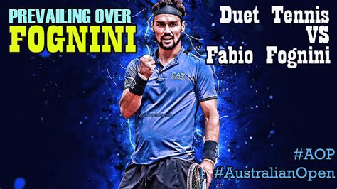 Prevailing Over Fognini Duet Tennis Vs Fabio Fognini Australianopen