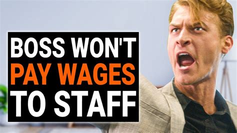 Boss Won’t Pay Wages To Employees Karma Pays Him Back Dramatizeme Youtube