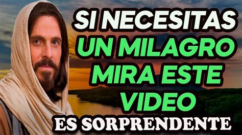 Dios Te Dice Hoy Mira Este Video S Lo Si Necesitas Un Milagro Dios