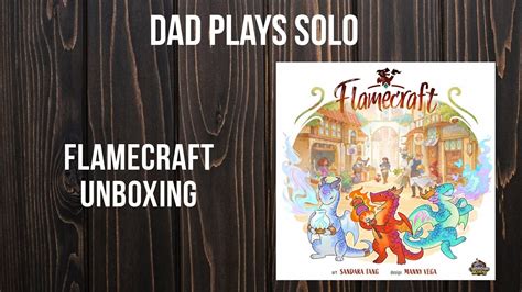 Flamecraft Deluxe Edition Unboxing Dad And Daughter Play Games