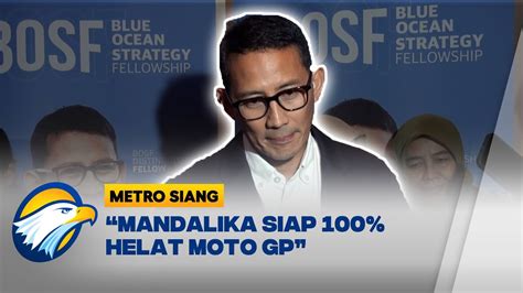 Sandiaga Uno Optimis Tiket Moto GP Mandalika Ludes YouTube