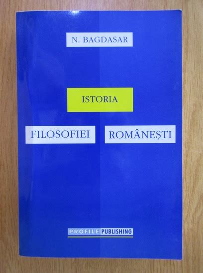 N Bagdasar Istoria Filosofiei Romanesti Cump R