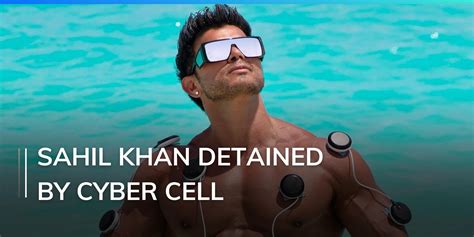 Aladin Actor Sahil Khan Detained By Cyber Cell In Mahadev Betting App