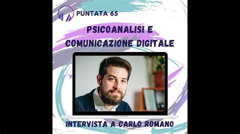 Psicoanalisi E Comunicazione Online Intervista A Carlo Romano