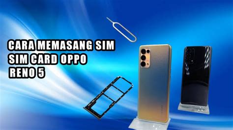 Cara Memasang Sim Card Oppo Reno 5 YouTube