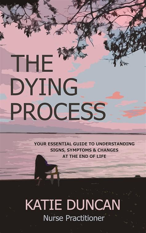 The Dying Process Your Essential Guide To Understanding Signs