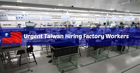 Taiwan Urgent Hiring Factory Workers For Pcb Company Pinoy Refresher