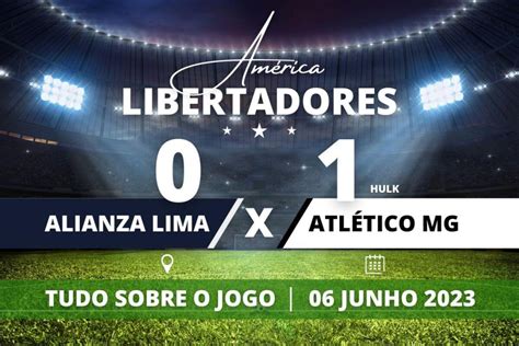 Alianza Lima X Atl Tico Mg