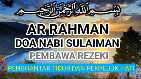 DOA NABI SULAIMAN AR RAHMAN PEMBAWA REZEKI PENGHANTAR TIDUR DAN