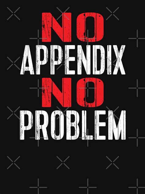 No Appendix No Problem Appendix Appendicitis T Shirt For Sale By Zee Tree Redbubble