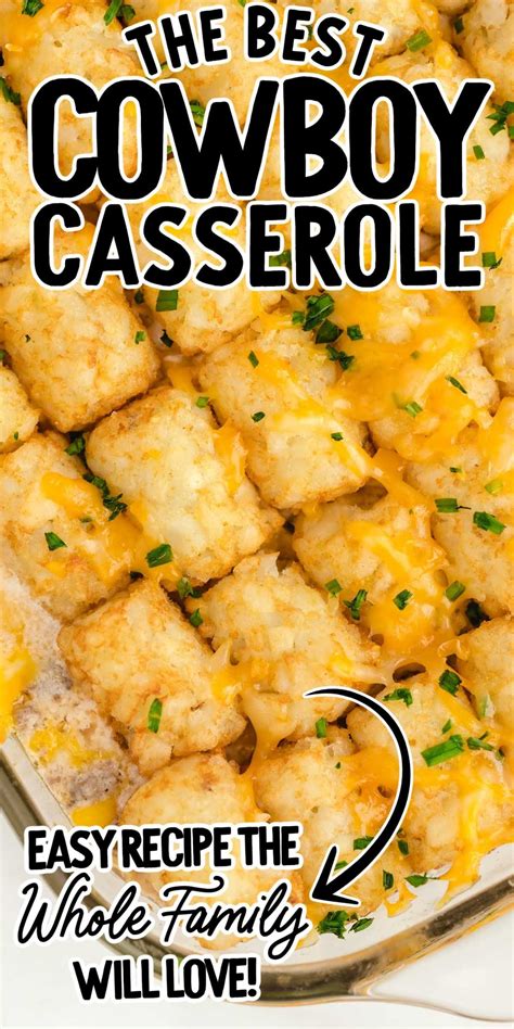 This Easy Cowboy Casserole Recipe Is A Simple Hearty Casserole With Ground Beef Veggies S