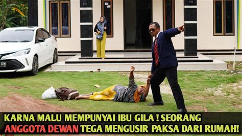 SEORANG ANGGOTA DEWAN TEGA MENYERET PAKSA IBU KANDUNG KARNA GILA