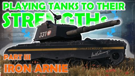 M47 Iron Arnie Playing Tanks To Their Strengths Part 3 WoT With