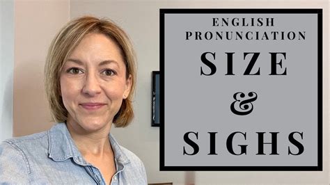 How To Pronounce Size And Sighs American English Homophone