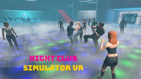 Nightclub Simulator Applab Free Demo On Sidequest Oculus Quest