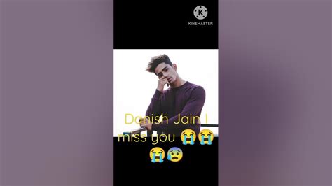 Danish Jehan I Miss You Danish Rip Tik Tok Video Short 😭😭😭😭 Youtube