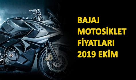 Bajaj Motosiklet Fiyatlar Ekim Motosiklet Sitesi