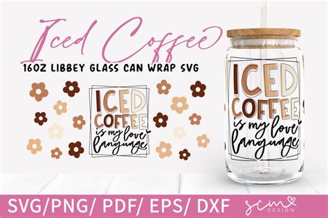 Iced Coffee Is My Love Language Svg Coffee 16oz Libbey SVG