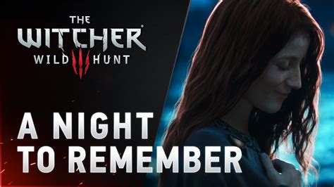 The Witcher Wild Hunt A Night To Remember Cinematic Orianna