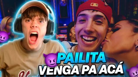 REACCIÓN A Venga pa acá Pailita Video Oficial YouTube