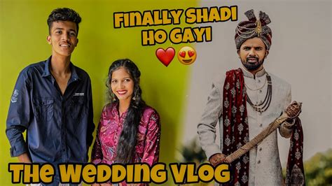 Finally Shadi Ho Gayi 😍 And Meri Shadi Fix ️ Nikhil Bisai Vlogs Youtube