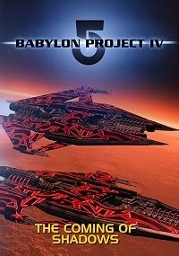 Babylon 5 Project IV The Coming Of Shadows Fanedit Org