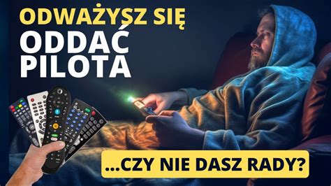 Odważysz się usiąść przed TV i ODDAĆ pilota YouTube