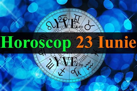 Horoscop 23 Iunie 2024 Astazi Balantele Isi Consolideaza Situatia