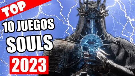 TOP 10 NUEVOS JUEGOS MAS ESPERADOS EN 2023 TIPO SOULS YouTube