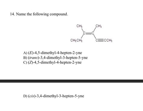 Solved 14 Name The Following Compound A Chegg