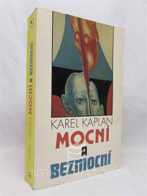 Kaplan Karel Mocní a bezmocní 1989 Antikvariát Diviš