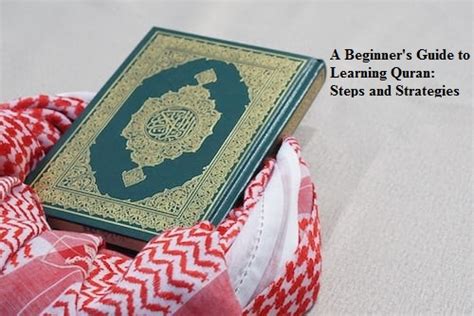 A Beginner’s Guide To Learning Quran Steps And Strategies Bestblog