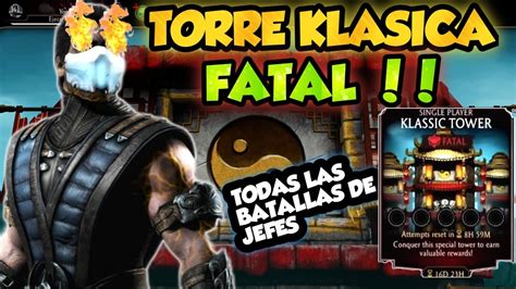 JUGANDO TODAS LAS BATALLAS DE JEFES DE LA TORRE KLASICA FATAL MK