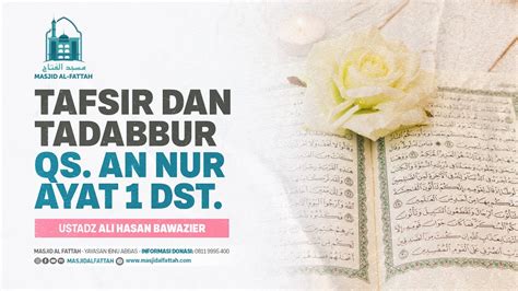 KAJIAN AKHWAT TAFSIR DAN TADABBUR QS AN NUR AYAT 1 DST USTADZ ALI