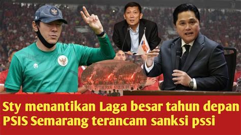 Sty Menantikan Laga Besar Tahun Depan PSIS Semarang Terancam Sanksi