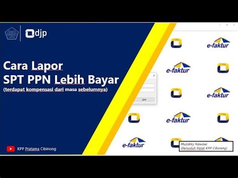 Cara Lapor Spt Masa Ppn Lebih Bayar Pada Web Efaktur Youtube