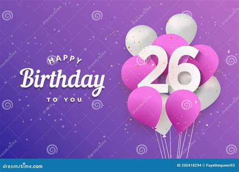 Happy 26th Birthday Balloons Greeting Card Background. Stock Vector ...