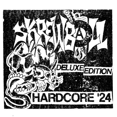 Skrewball Deluxe Edition Hardcore 24 7 Crew Cuts Records