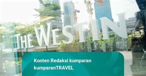 Intip Fasilitas Dari Hotel Tertinggi Di Indonesia The Westin Jakarta