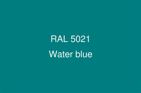 Ral 5021 Colour Water Blue Ral Blue Colours Ral Colour Chart Uk